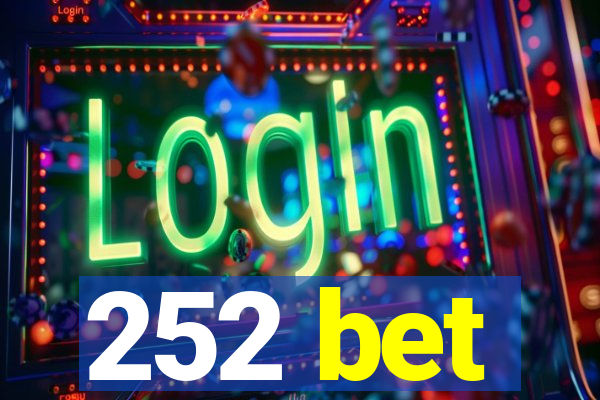 252 bet